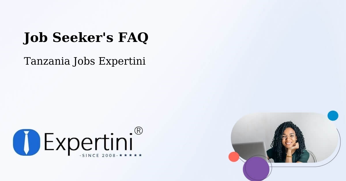 Job Seeker FAQ – Tingi - Tanzania Jobs Expertini