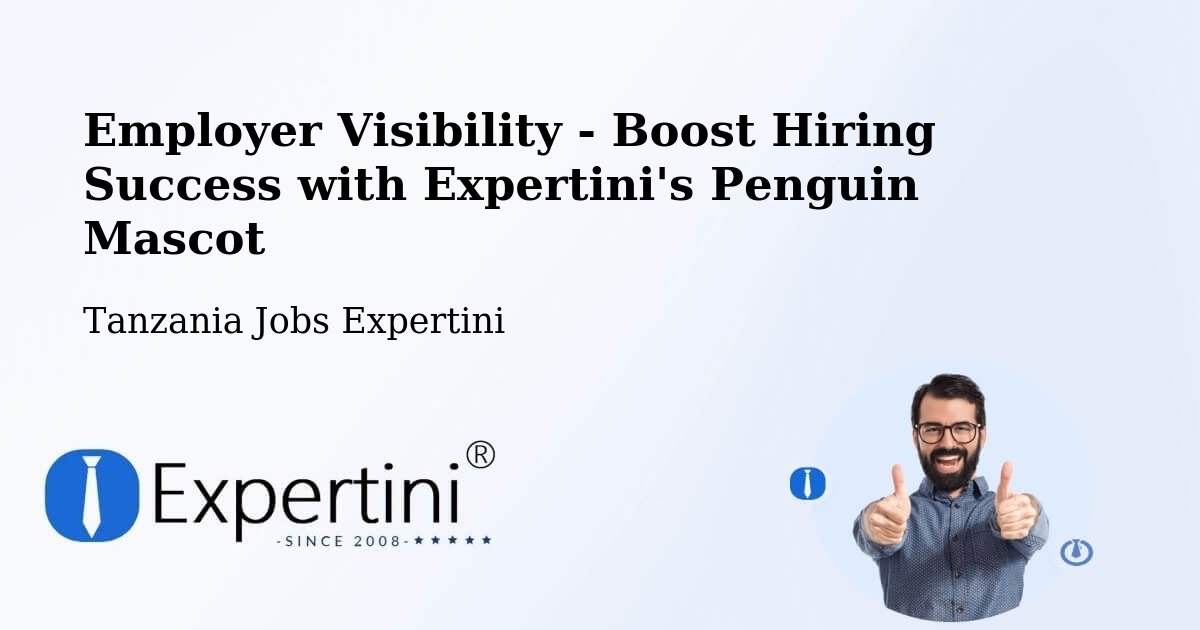 CV and Resume Visibility Optimization – Tingi - Tanzania Jobs Expertini